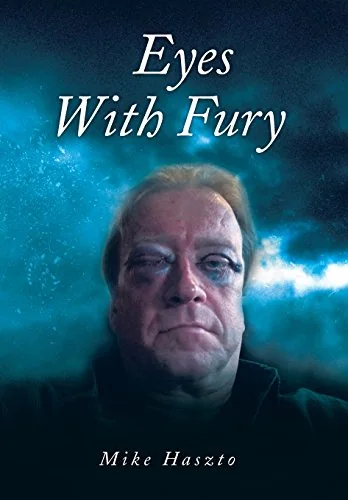 Cover of Eyes With Fury by Mike Haszto