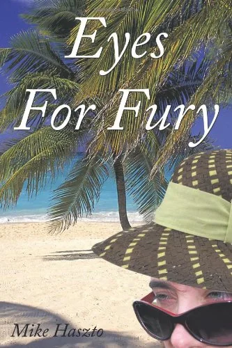 Cover of Eyes for Fury by Mike Haszto